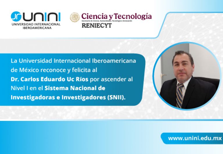 UNINI México celebra el ascenso del Dr. Carlos Eduardo Uc Ríos en el Sistema Nacional de Investigadoras e Investigadores