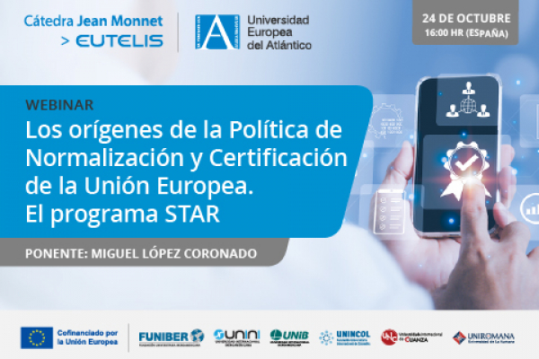 UNINI México participa en el webinar «Los orígenes de la Política de Normalización y Certificación de la Unión Europea. El programa STAR»
