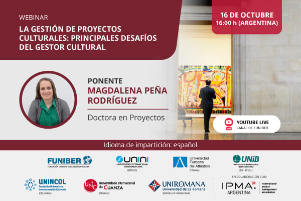 UNINI México organiza el webinar «La gestión de proyectos culturales: principales desafíos del gestor cultural»